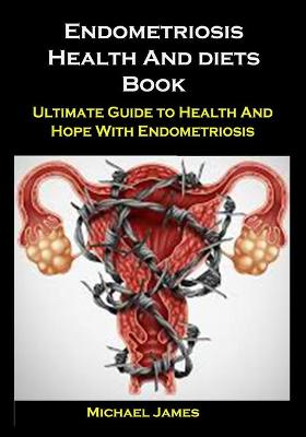Book cover for Endometriosis Health And diets Book