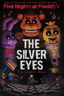 Book cover for The Silver Eyes (Five Nights At Freddy's: The Graphic Novel #1)