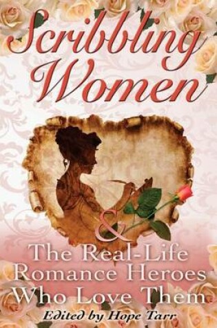 Cover of Scribbling Women and the Real-Life Romance Heroes Who Love Them