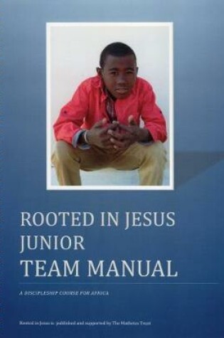 Cover of Rooted in Jesus Junior Team Manual