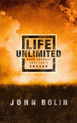 Book cover for Life Unlimited: When the Average Just Isn't Enough