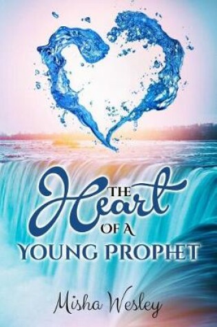 Cover of The Heart Of A Young Prophet