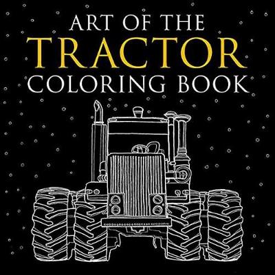 Book cover for Art of the Tractor Coloring Book