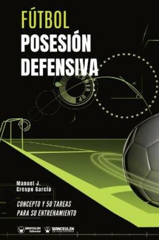 Cover of Futbol. Posesion defensiva