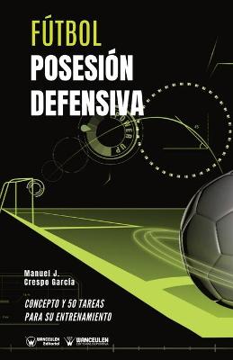 Book cover for Futbol. Posesion defensiva