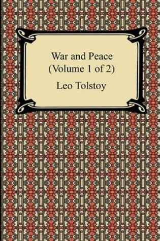 Cover of War and Peace (Volume 1 of 2)