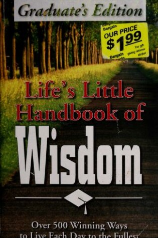 Cover of Life's Little Handbook of Wisdom Graduate's Edition