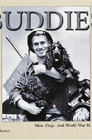 Cover of Buddies: Men, Dogs and World War II