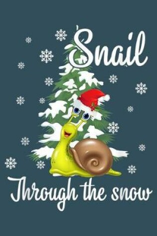 Cover of Snail through the snow