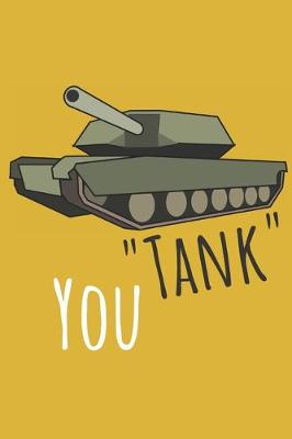 Book cover for "Tank" You - Notebook