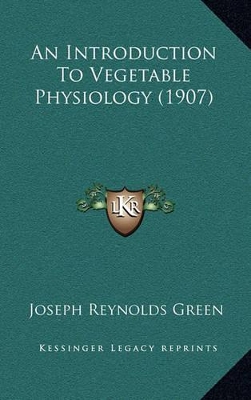 Book cover for An Introduction to Vegetable Physiology (1907)