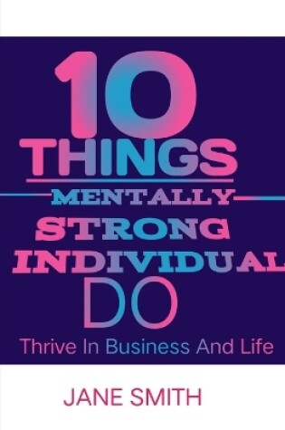 Cover of 10 things mentally strong individual do