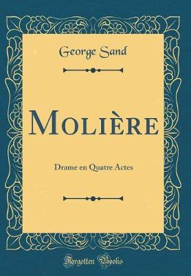 Book cover for Molière: Drame en Quatre Actes (Classic Reprint)