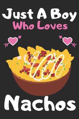 Book cover for Just a boy who loves Nachos