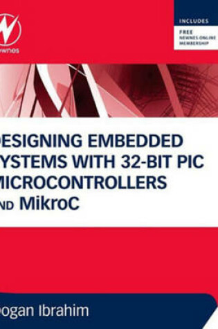 Cover of Designing Embedded Systems with 32-Bit PIC Microcontrollers