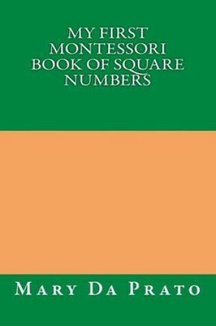 Cover of My First Montessori Book of Square Numbers