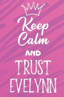Cover of Keep Calm And Trust Evelynn