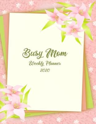 Book cover for Busy Mom Weekly Planner