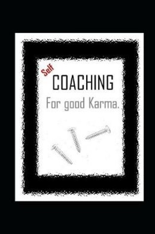 Cover of Self-COACHING for good Karma.