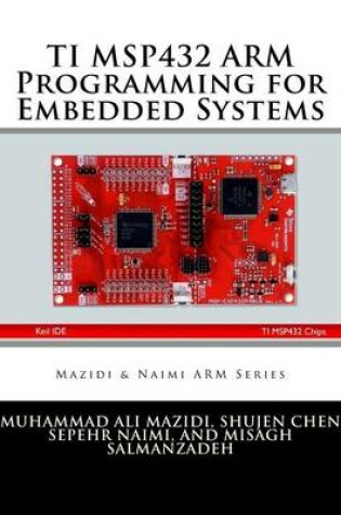 Cover of TI MSP432 ARM Programming for Embedded Systems