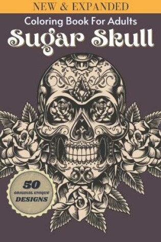 Cover of Sugar Skulls Coloring Book For Adults