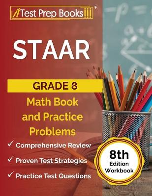 Book cover for STAAR Grade 8 Math Book and Practice Problems [8th Edition Workbook]