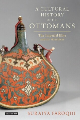 Cover of A Cultural History of the Ottomans