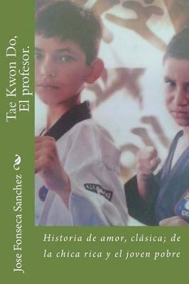 Book cover for Tae Kwon Do, El profesor.
