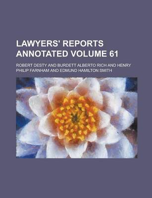 Book cover for Lawyers' Reports Annotated Volume 61