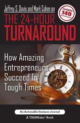 Book cover for Jeffrey S. Davis and Mark Cohen on The 24-Hour Turnaround