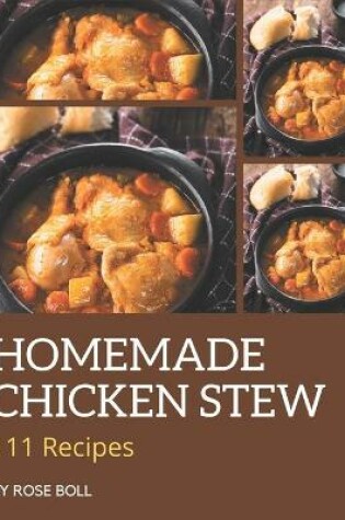 Cover of 111 Homemade Chicken Stew Recipes