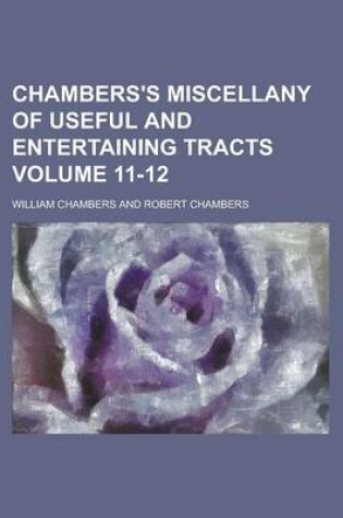 Cover of Chambers's Miscellany of Useful and Entertaining Tracts Volume 11-12