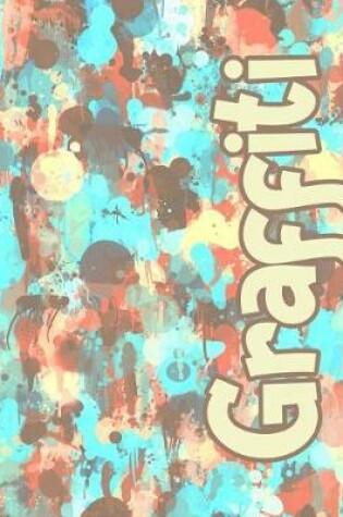 Cover of Spray Paint Drops Graffiti Composition Book