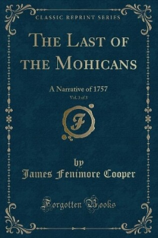 Cover of The Last of the Mohicans, Vol. 3 of 3