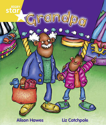 Book cover for Rigby Star Guided  Year 1/P2 Yellow Level: Grandpa (6 Pack) Framework Edition