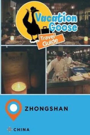 Cover of Vacation Goose Travel Guide Zhongshan China