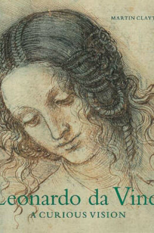 Cover of Leonardo Da Vinci - A Curious Vision