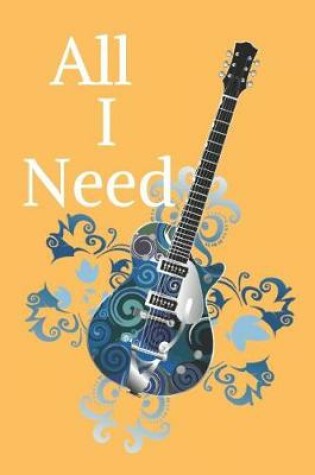 Cover of All I Need Guitar