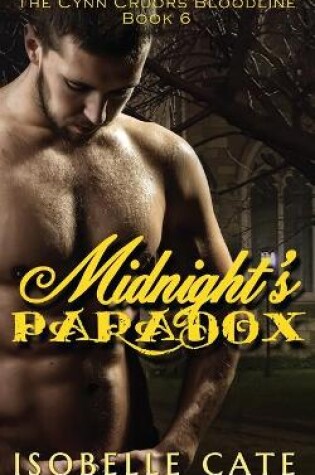 Cover of Midnight's Paradox (The Cynn Cruors Bloodline series, Bk 6)