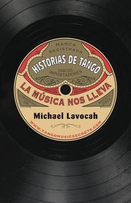 Book cover for Historias de Tango: La Musica Nos Lleva