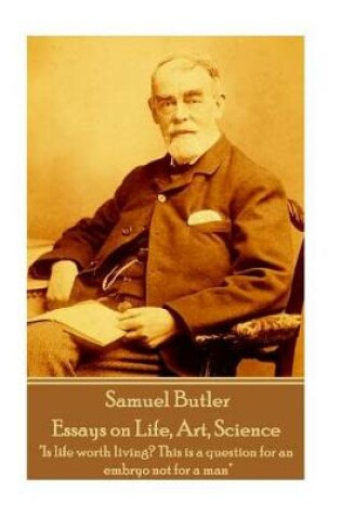 Cover of Samuel Butler - Essays on Life, Art, Science