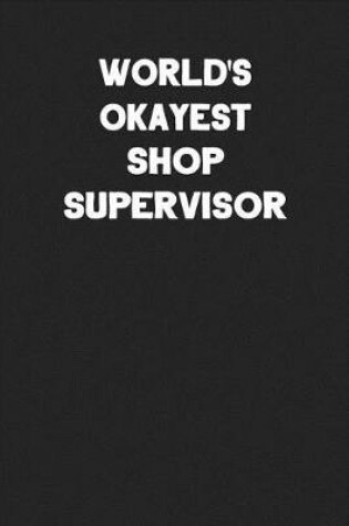 Cover of World's Okayest Shop Supervisor