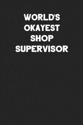 Book cover for World's Okayest Shop Supervisor