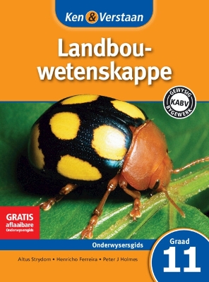 Cover of Ken & Verstaan Landbouwetenskappe Onderwysersgids Graad 11 Afrikaans