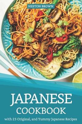 Book cover for Japanese Cookbook with 25 Original, and Yummy Japanese Recipes