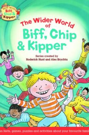 Cover of Oxford Reading Tree Read with Biff, Chip & Kipper: The Wider World of Biff, Chip and Kipper