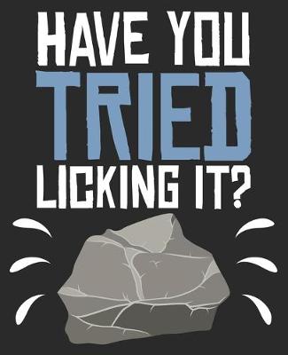 Book cover for Have You Tried Licking It?