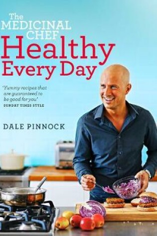Cover of The Medicinal Chef Healthy Every Day