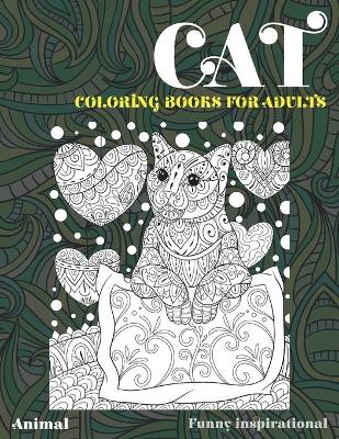 Book cover for Animal Coloring Books for Adults Funny Inspirational - Cat