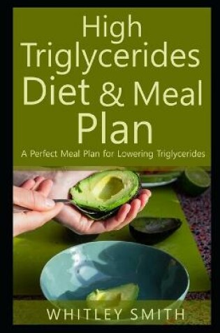Cover of High Triglycerides Diet & Meal Plan